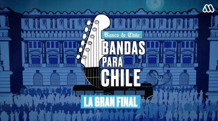 Bandas para Chile: La gran final