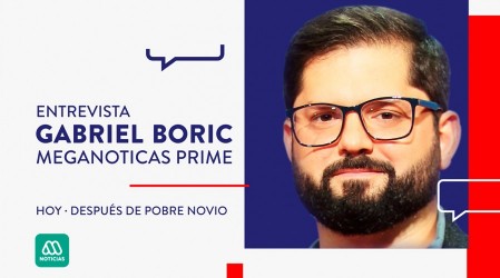 Hoy no te pierdas la entrevista exclusiva a Gabriel Boric en Meganoticias Prime