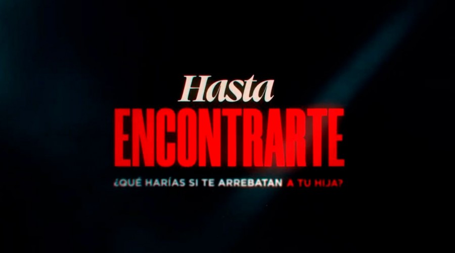 ¡Mañana gran estreno! "Hasta Encontrarte" emitirá su primer capítulo este 22 de junio