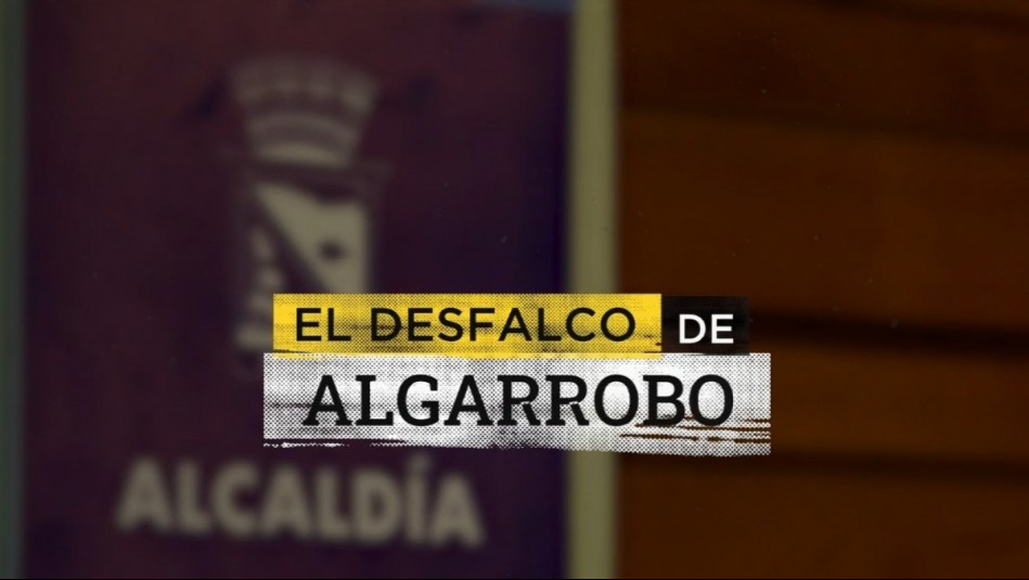 ¿Quién está detrás del desfalco de $1.000 millones en la Municipalidad de Algarrobo?