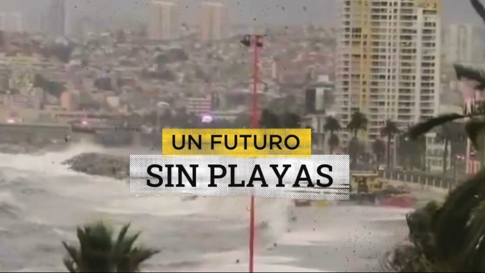 'Se acelera de manera impactante': Las 10 playas de Chile que podrían desaparecer en los próximos años