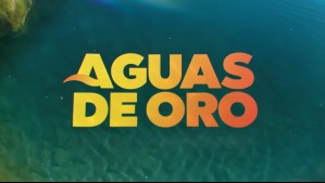 Aguas de Oro: Este será el slogan de la próxima teleserie vespertina de Mega Aguas de Oro: Este será el slogan de la próxima teleserie vespertina de Mega