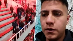 'La agresión era a matarnos': Hincha de la U relata minutos de terror en graves incidentes ante Independiente