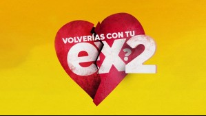 Programación de Mega para este jueves 25 de junio: Revisa el horario de Volverías con tu Ex? 2