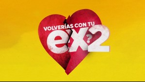 Programación de Mega para este martes 11 de agosto: Conoce el horario de Volverías con tu Ex? 2