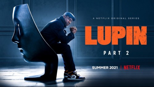 Netflix confirma segunda parte de 'Lupin': Se estrenaría a mediados de año