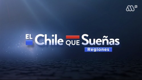 El Chile Que Sueñas: Regiones - 28/05/2021