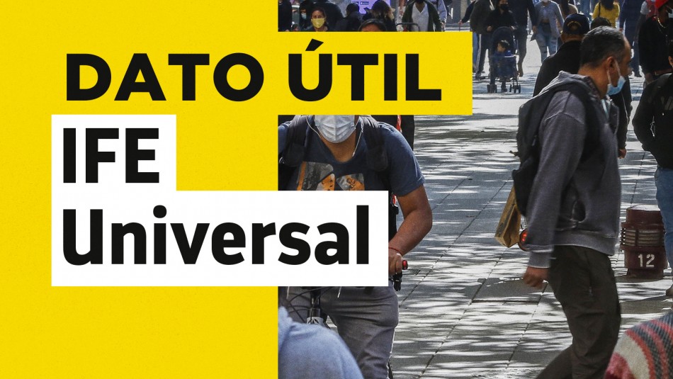 IFE Universal: ¿Quiénes pueden recibir este bono? IFE Universal: ¿Quiénes pueden recibir este bono?