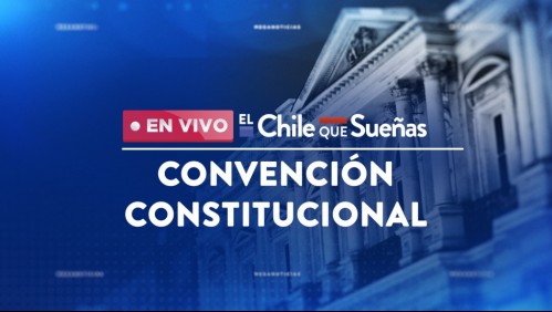 EN VIVO: Sigue la primera sesión de la Convención Constitucional