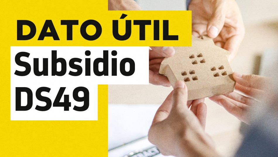 subsidio-ds49-requisitos Subsidio DS49 requisitos