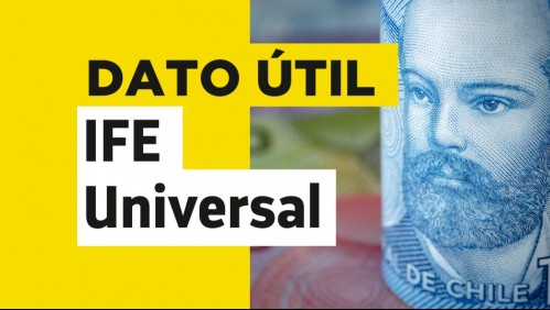 IFE Universal: Estos son los montos que recibirá tu familia en julio