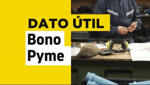 Inician pagos del Bono Pyme de $1 millón: Revisa el estado de tu solicitud