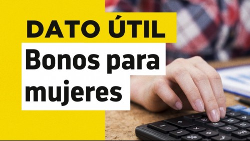 Bono al Trabajo de la Mujer: Simula el monto mensual que podrías recibir