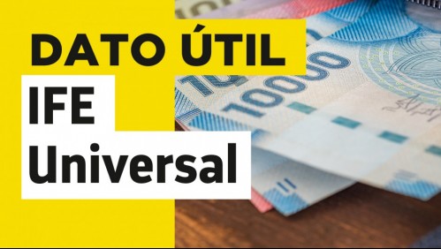 IFE Universal: Estos son los hogares que reciben dos pagos en julio