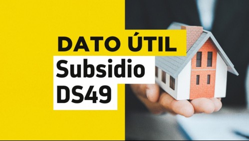 Subsidio DS49: ¿Cuál es el ahorro mínimo para postular?