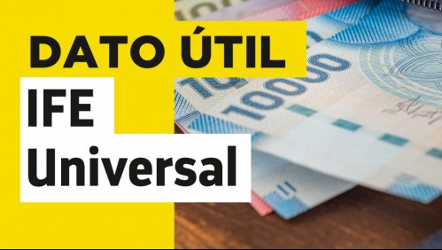 IFE Universal: Conoce cuándo es la fecha de pago del monto de julio