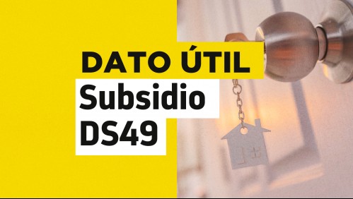 Subsidio DS49 sin crédito hipotecario: Revisa quiénes pueden postular sin núcleo familiar