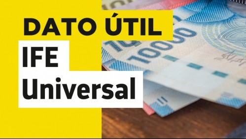 IFE Universal: Conoce aquí la fecha de pago del bono de julio