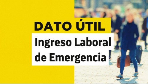 Ingreso Laboral de Emergencia: Conoce quiénes podrían recibir el beneficio