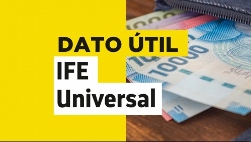 IFE Universal de agosto: Quiénes lo deben solicitar y quiénes lo reciben automáticamente