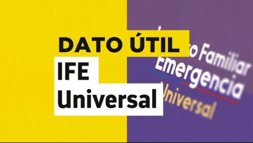 IFE Universal: Este es el monto que recibirá tu familia en agosto