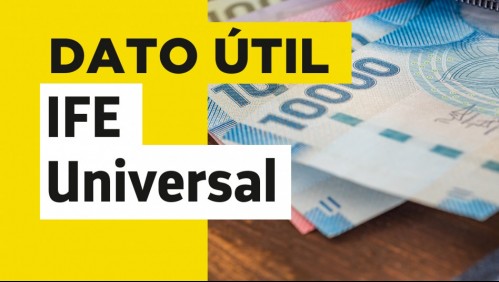 IFE Universal: Conoce el monto que recibirá tu familia en agosto