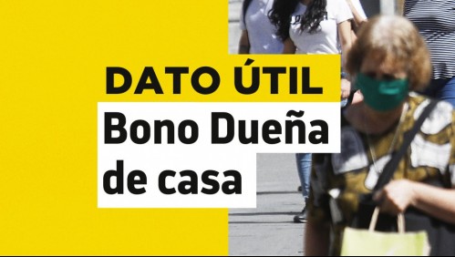 Pago de septiembre del Bono Dueña de Casa: ¿Cuáles son los montos que recibirás este mes?