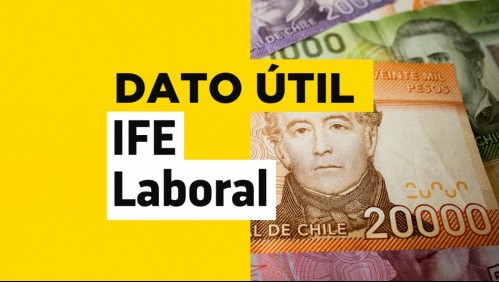 IFE Laboral: Revisa aquí el calendario de pagos del beneficio