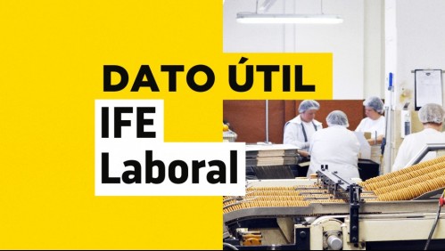 IFE Laboral: ¿Qué trabajadores recibirán el subsidio de hasta $250 mil de forma automática?