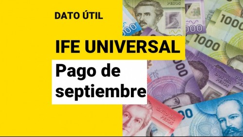 Fecha de pago del IFE Universal de septiembre: ¿Cuándo se entrega el bono?