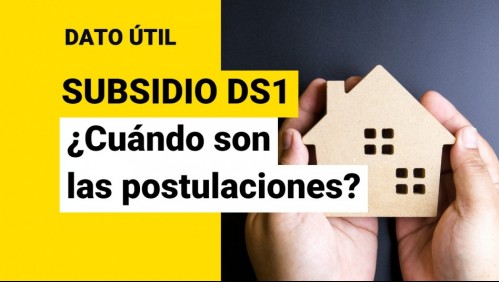 Subsidio DS1 Clase Media: ¿Cuándo comienzan las postulaciones para acceder a la casa propia?