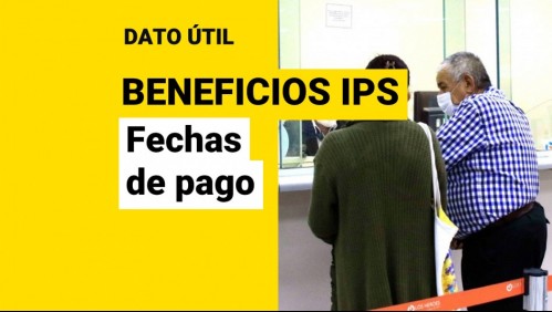 Beneficios del IPS: Conoce la fecha de tus pagos solamente con tu RUT