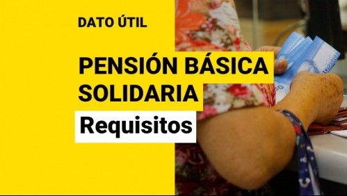 Pensión Básica Solidaria: Qué requisitos deben cumplir las mujeres y cómo se solicita