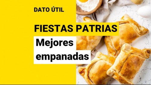 Fiestas Patrias ¿Cuáles son las mejores empanadas de Santiago y dónde encontrarlas?