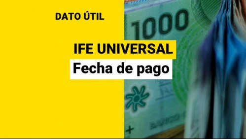 IFE Universal: Cuándo se paga el monto de septiembre