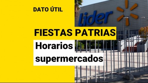 Fiestas Patrias: ¿Cuáles son los horarios de funcionamiento de supermercados Lider para esta semana?