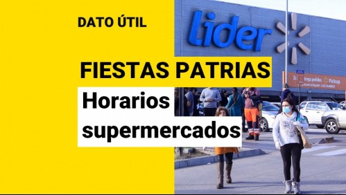 Fiestas Patrias: ¿Cuáles son los horarios de funcionamiento de supermercados Lider para esta semana?