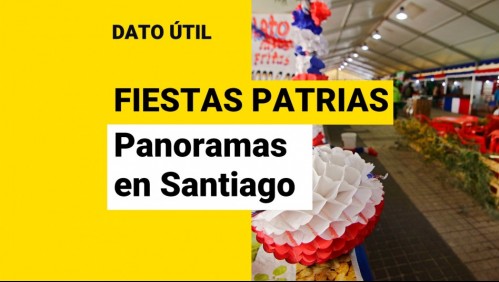 Fiestas Patrias: ¿Qué panoramas hay en Santiago para este 18 de septiembre?