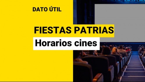 Fiestas Patrias: ¿Cuáles son los horarios de los cines este fin de semana?