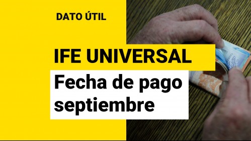 IFE Universal de septiembre: Conoce la fecha en que se entrega este bono