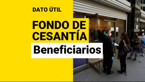 Fondo de Cesantía Solidario: ¿Quiénes tienen derecho a recibirlo y cómo puedo solicitarlo?