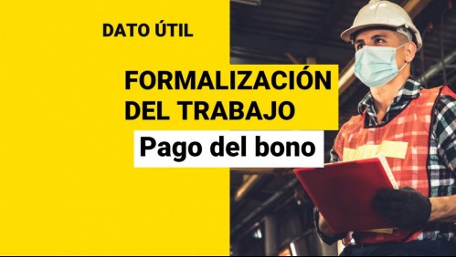 Bono por Formalización del Trabajo: ¿Cuántas veces se paga y qué monto entrega?