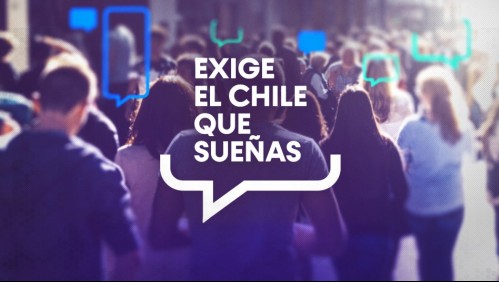 Envía tu mensaje: Cuéntanos cómo es 'el Chile que sueñas'