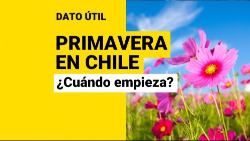 ¿Cuándo y a qué hora empieza la primavera en Chile?