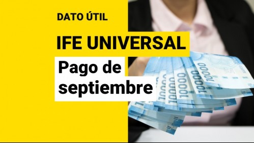 IFE Universal de septiembre: ¿Cuándo es la fecha de pago?