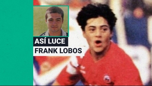 Mundialista, actor, jurado de Viña y chico reality: Así luce hoy el recordado exfutbolista Frank Lobos