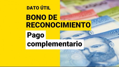 Bono de Reconocimiento: ¿Quiénes reciben el pago complementario?