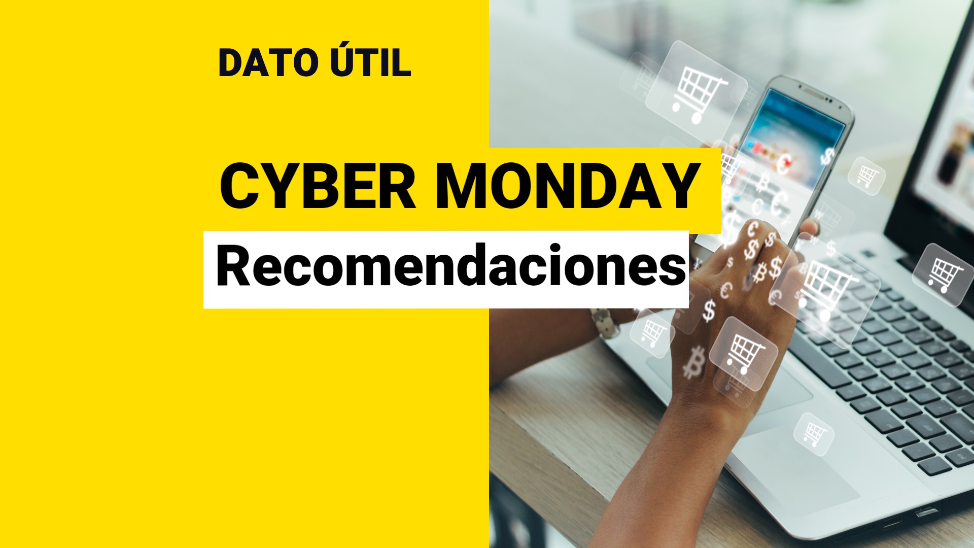 CyberMonday 2021: Estas Son Las Recomendaciones Para Aprovechar Mejor ...