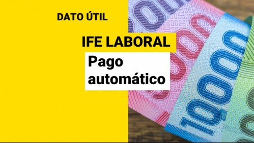 IFE Laboral: Quiénes reciben el pago automático de hasta $250 mil