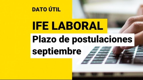 IFE Laboral: ¿Hasta qué fecha puedo postular en septiembre?